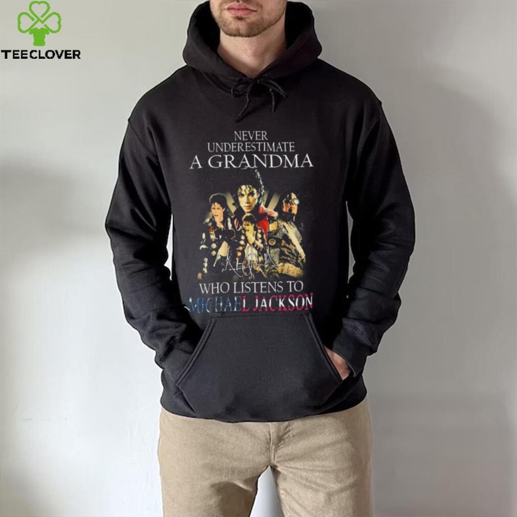 Never Underestimate A Grandma Who Listens To Michael Jackson signatures shirt Never Underestimate A Grandma Who Listens To Michael Jackson signatures shirt