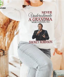 Never Underestimate A Grandma Who Listens To Smokey Robinson Shirt