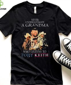 Never Underestimate A Grandma Who Listens To Toby Keith signatures shirt