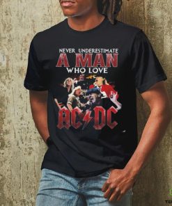Never Underestimate A Man Who Love Acdc 2024 T Shirt