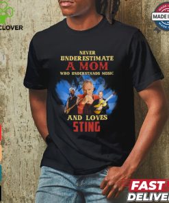 Never Underestimate A Mom Who Loves S.ting T Shirt