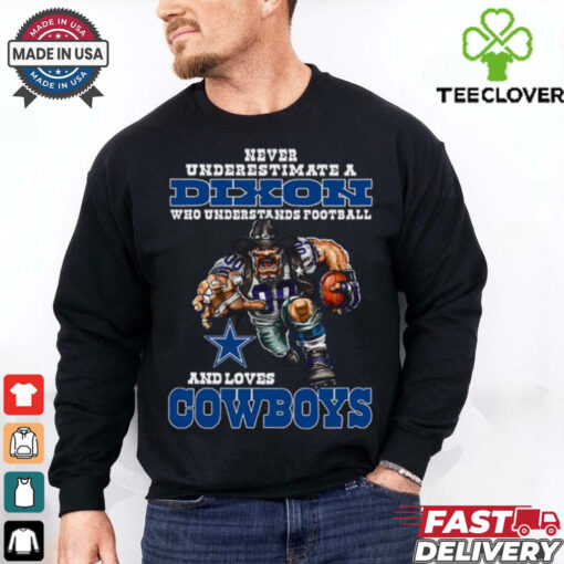 Never Underestimate A Who Understands Football And Loves Cowboys Shirt