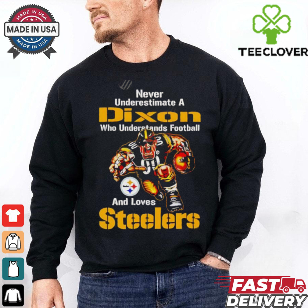 Never Underestimate A Who Understands Football And Loves Steelers shirt Never Underestimate A Who Understands Football And Loves Steelers shirt