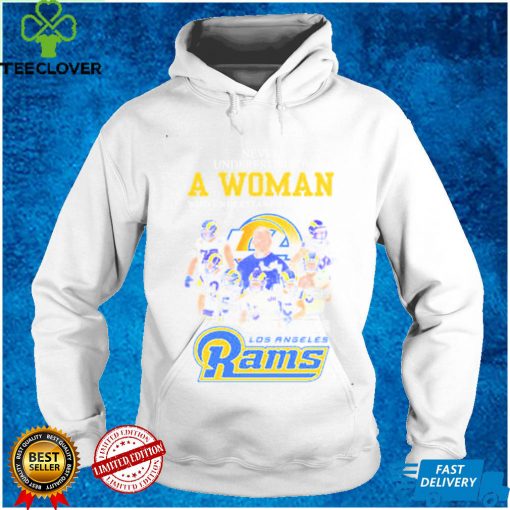 Never Underestimate A Woman And Loves Los Angeles Rams Team Signature Shirt