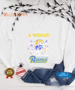 Never Underestimate A Woman And Loves Los Angeles Rams Team Signature Shirt