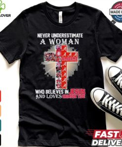 Never Underestimate A Woman Who Believes In Jesus And Loves Alabama Crimson Tide T Shirt