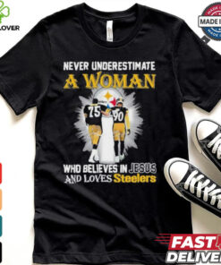 Never Underestimate A Woman Who Believes In Jesus And Loves Steelers Signature Shirt