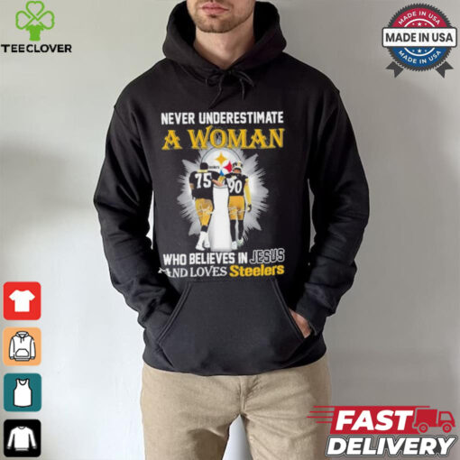 Never Underestimate A Woman Who Believes In Jesus And Loves Steelers Signature Shirt