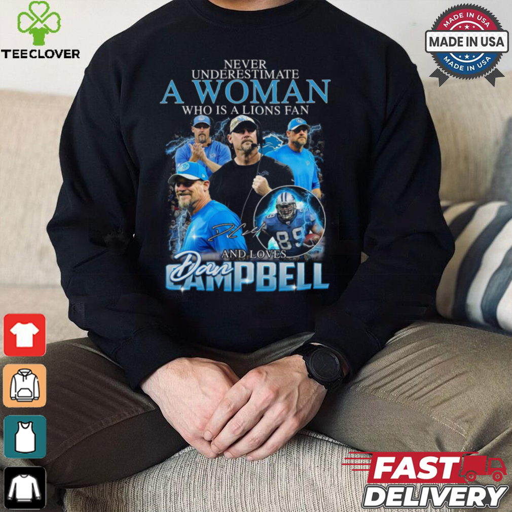 Never Underestimate A Woman Who Is A Lions Fan And Loves Ampbell Shirt Never Underestimate A Woman Who Is A Lions Fan And Loves Ampbell Shirt