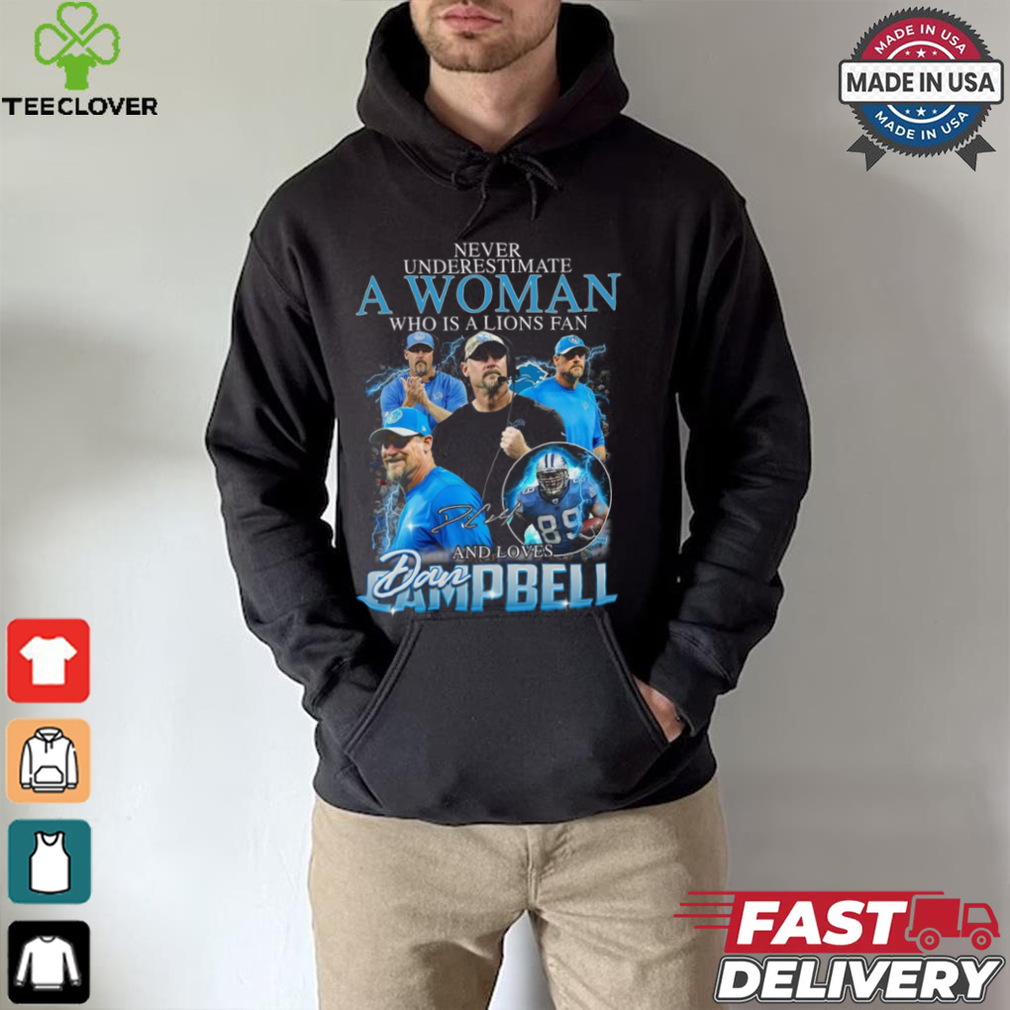 Never Underestimate A Woman Who Is A Lions Fan And Loves Ampbell Shirt Never Underestimate A Woman Who Is A Lions Fan And Loves Ampbell Shirt