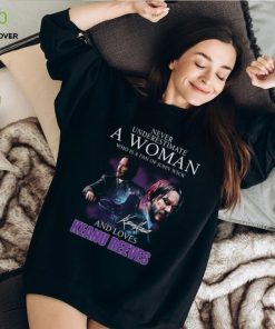 Never Underestimate A Woman Who Is Fan Of John Wick And Love Keanu Reeves Shirt 3 Never Underestimate A Woman Who Is Fan Of John Wick And Love Keanu Reeves Shirt