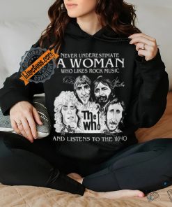 Never Underestimate A Woman Who Likes Rock Music And Listens To The Who T Shirt