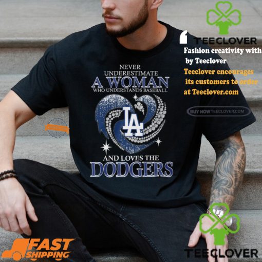 Never Underestimate A Woman Who Loves The Dodgers Shirt