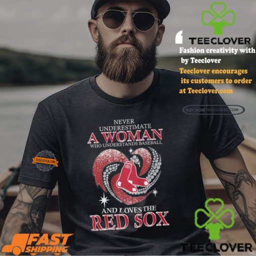 Never Underestimate A Woman Who Loves The Red Sox Shirt