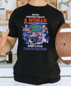 Never Underestimate A Woman Who Underestimate Football And Love Florida Gators Signatures Shirt