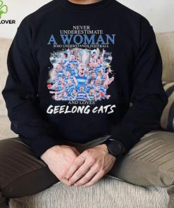 Never Underestimate A Woman Who Understand Football And Loves Geelong Cats Premier 2022 Shirt 2 Never Underestimate A Woman Who Understand Football And Loves Geelong Cats Premier 2022 Shirt
