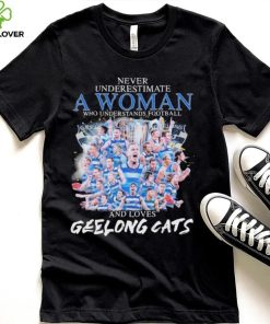 Never Underestimate A Woman Who Understand Football And Loves Geelong Cats Premier 2022 Shirt 3 Never Underestimate A Woman Who Understand Football And Loves Geelong Cats Premier 2022 Shirt