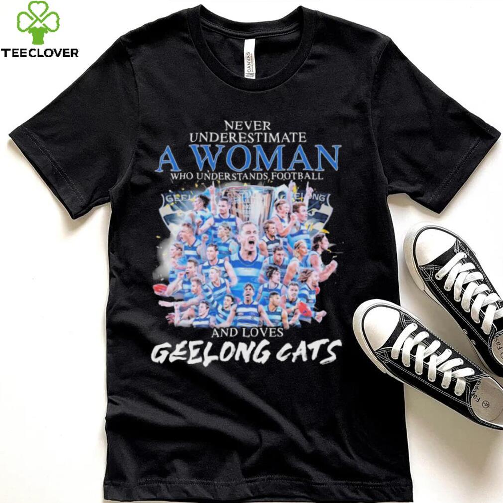 Never Underestimate A Woman Who Understand Football And Loves Geelong Cats Premier 2022 Shirt Never Underestimate A Woman Who Understand Football And Loves Geelong Cats Premier 2022 Shirt