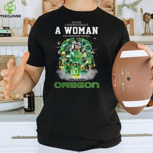 Never Underestimate A Woman Who Understand Football And Loves Or T Shirt