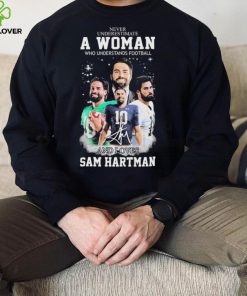 Never Underestimate A Woman Who Understand Football And Loves Sam Hartman Shirt