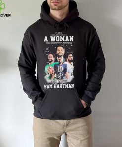 Never Underestimate A Woman Who Understand Football And Loves Sam Hartman Shirt