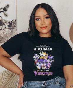 Never Underestimate A Woman Who Understand Football And Loves Vikings T Shirt 1 Never Underestimate A Woman Who Understand Football And Loves Vikings T Shirt