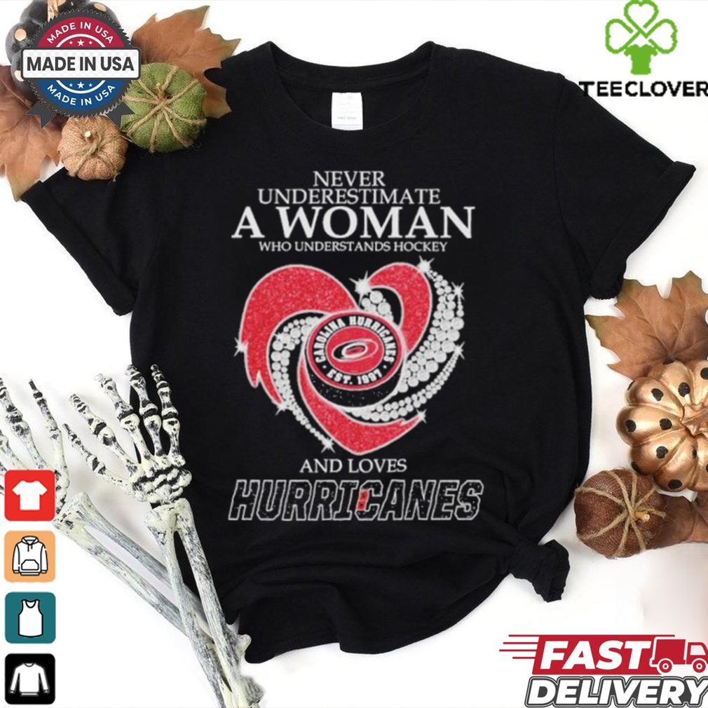 Never Underestimate A Woman Who Understand Hockey And Loves Carolina Hurricanes X Heart Diamond Shirt Never Underestimate A Woman Who Understand Hockey And Loves Carolina Hurricanes X Heart Diamond Shirt