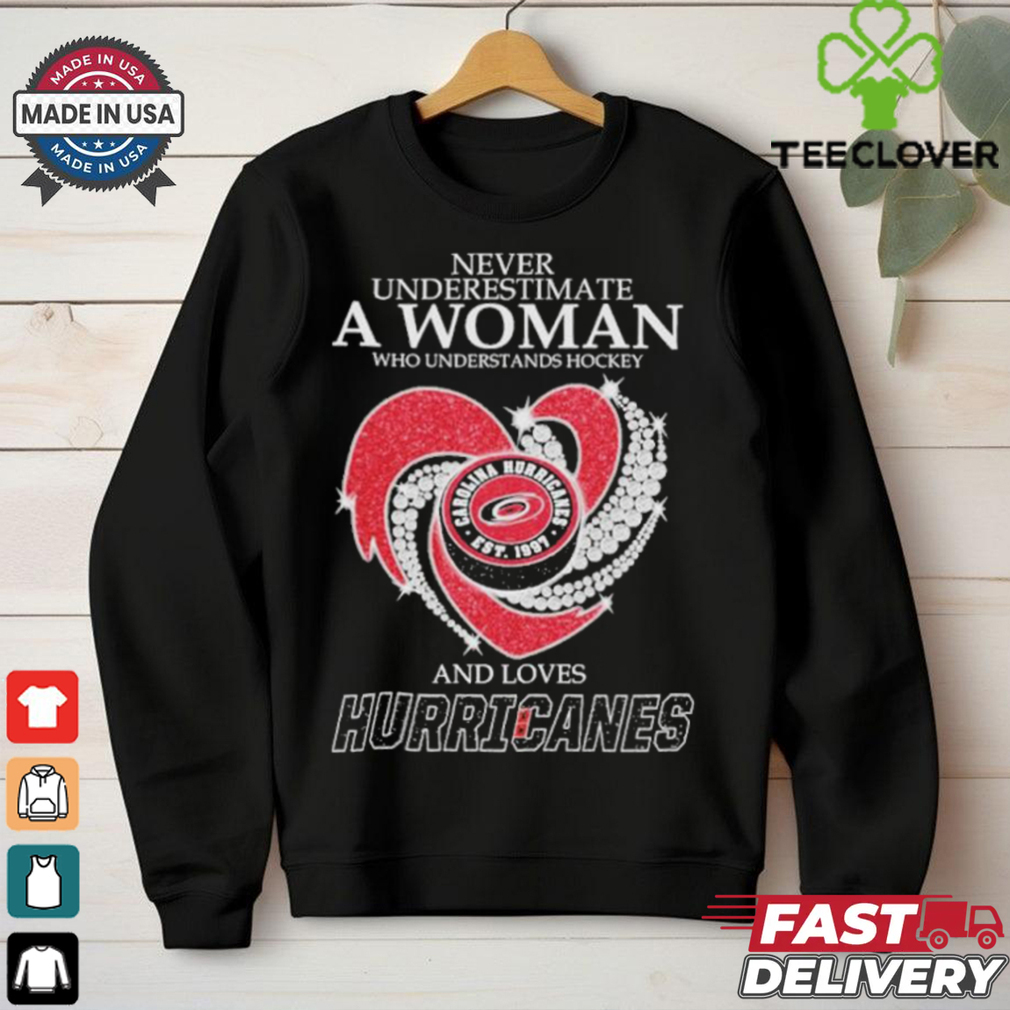 Never Underestimate A Woman Who Understand Hockey And Loves Carolina Hurricanes X Heart Diamond Shirt Never Underestimate A Woman Who Understand Hockey And Loves Carolina Hurricanes X Heart Diamond Shirt
