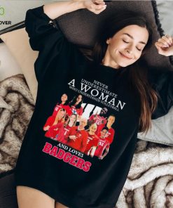 Never Underestimate A Woman Who Understand Volleyball And Loves Wisconsin Badgers 2023 Shirt