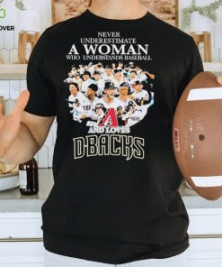 Never Underestimate A Woman Who Understands Baseball And Loves Arizona Diamondbacks Nlcs 2023 T shirt