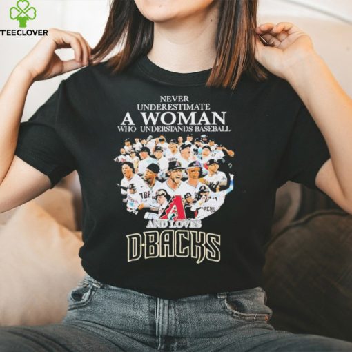 Never Underestimate A Woman Who Understands Baseball And Loves Arizona Diamondbacks Nlcs 2023 T hoodie, sweater, longsleeve, shirt v-neck, t-shirt