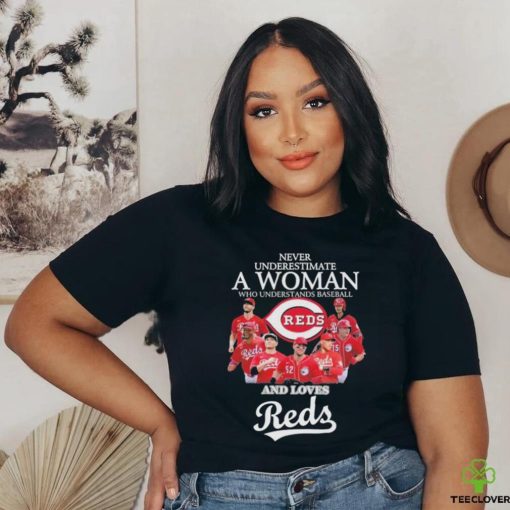 Never Underestimate A Woman Who Understands Baseball And Loves Cincinnati Reds 2023 Shirt