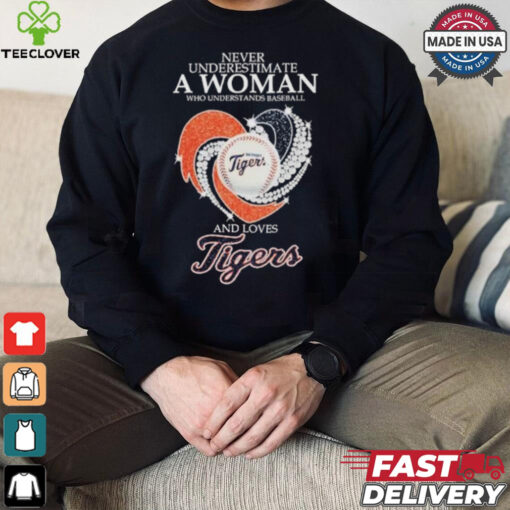 Never Underestimate A Woman Who Understands Baseball And Loves Detroit Tigers X Diamonds Shirt