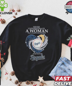 Never Underestimate A Woman Who Understands Baseball And Loves Kansas City Royals X Diamonds Shirt