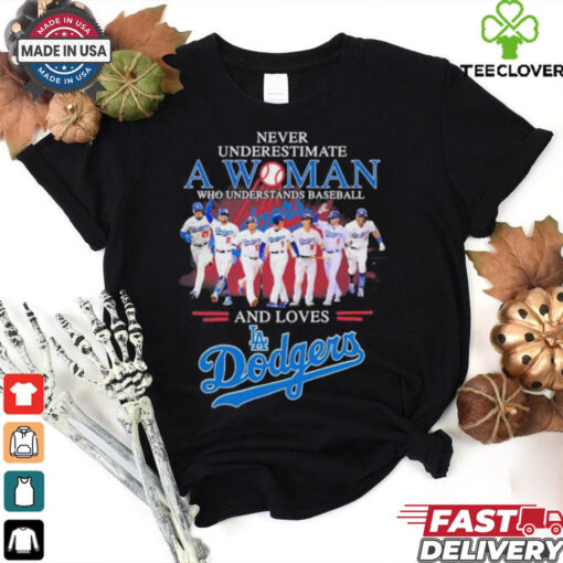 Never Underestimate A Woman Who Understands Baseball And Loves Los Angeles Dodgers NLCS Shirt