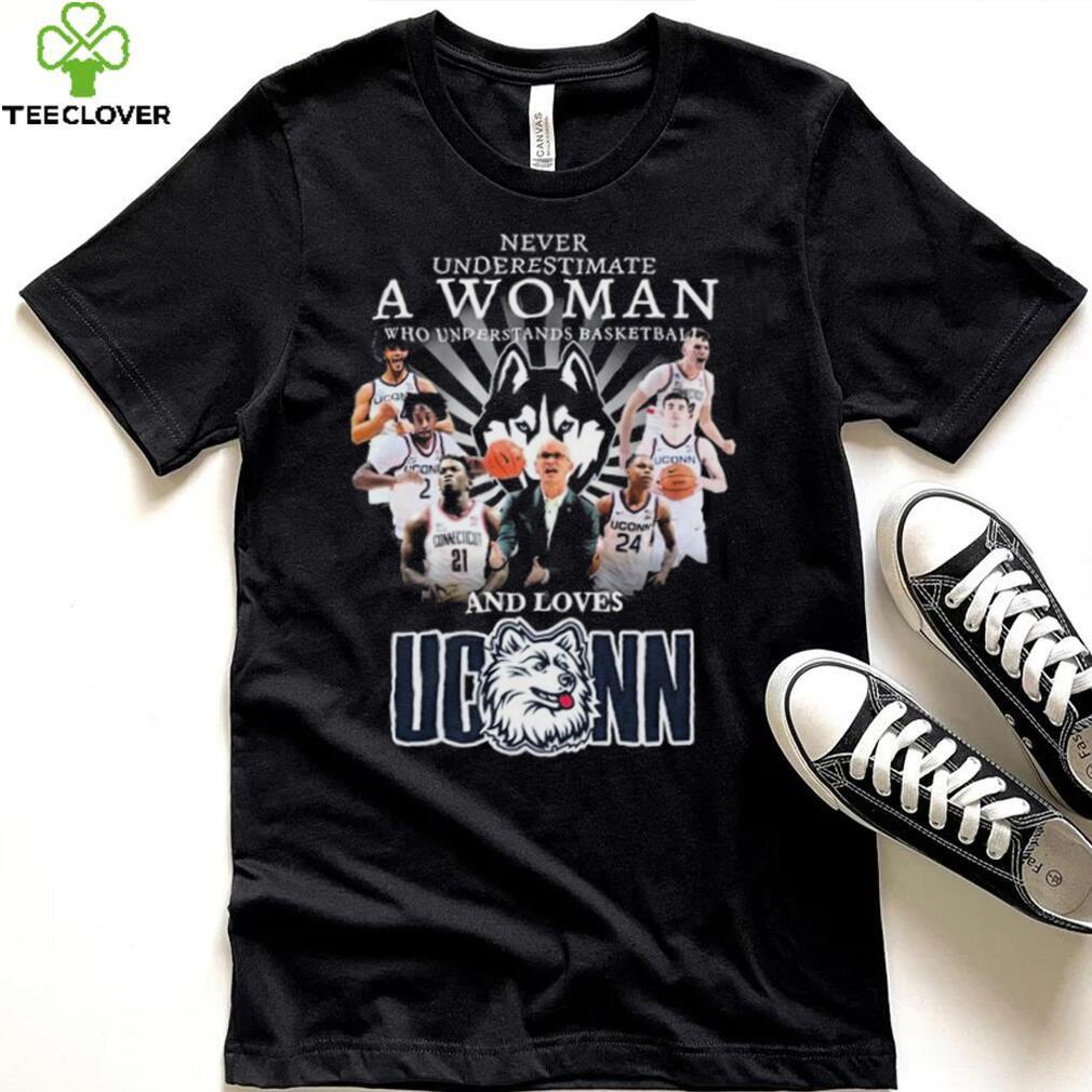 Never Underestimate A Woman Who Understands Basketball And Love Uconn Men’s Basketball Final Four Shirt Never Underestimate A Woman Who Understands Basketball And Love Uconn Men’s Basketball Final Four Shirt