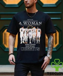 Never Underestimate A Woman Who Understands Basketball And Lover Denver Nuggets T Shirt 2 Never Underestimate A Woman Who Understands Basketball And Lover Denver Nuggets T Shirt