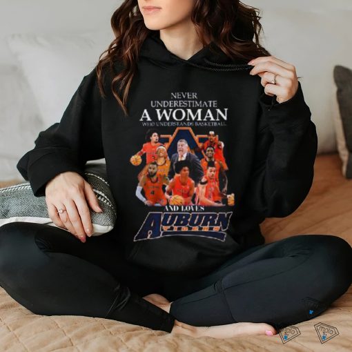 Never Underestimate A Woman Who Understands Basketball And Loves Auburn T Shirt