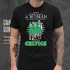 Never Underestimate A Woman Who Understands Basketball And Loves Boston Celtics Brown, Tatum And Derrick White Signatures Shirt