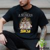 Never Underestimate A Woman Who Understands Basketball And Loves Sky Shirt