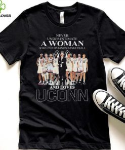 Never Underestimate A Woman Who Understands Basketball And Loves Uconn Huskies Players 2023 Shirt