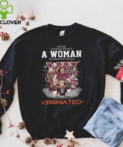 Never Underestimate A Woman Who Understands Football 8 Es And Loves Virginia Tech Shirt