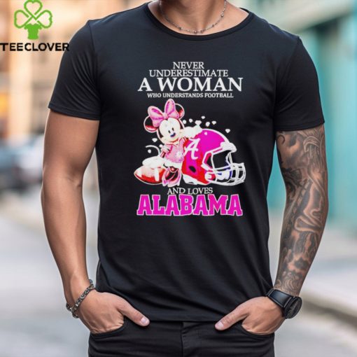 Never Underestimate A Woman Who Understands Football And Loves Alabama Crimson Tide x Minnie Mouse T Shirt