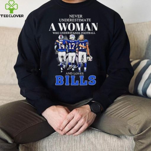 Never Underestimate A Woman Who Understands Football And Loves Bills Stefon Diggs Josh Allen And Cole Beasley Signatures Shirt