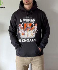 Never Underestimate A Woman Who Understands Football And Loves Cincinnati Bengals Signatures hoodie, sweater, longsleeve, shirt v-neck, t-shirt