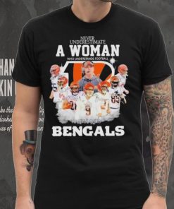 Never Underestimate A Woman Who Understands Football And Loves Cincinnati Bengals Signatures hoodie, sweater, longsleeve, shirt v-neck, t-shirt