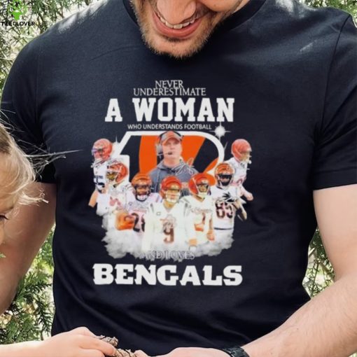 Never Underestimate A Woman Who Understands Football And Loves Cincinnati Bengals Signatures hoodie, sweater, longsleeve, shirt v-neck, t-shirt