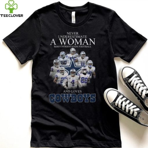 Never Underestimate A Woman Who Understands Football And Loves Cowboys hoodie, sweater, longsleeve, shirt v-neck, t-shirt