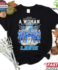 Never Underestimate A Woman Who Understands Football And Loves Detroit Lions 2024 Signatures Shirt