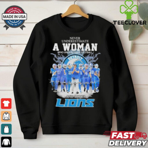 Never Underestimate A Woman Who Understands Football And Loves Detroit Lions 2024 Signatures Shirt